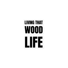 Load image into Gallery viewer, Wood Life Sticker