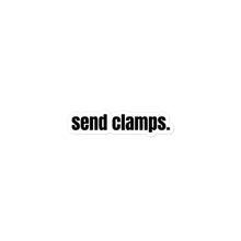 Load image into Gallery viewer, Send Clamps Sticker