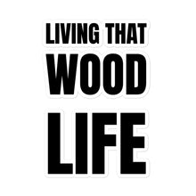 Load image into Gallery viewer, Wood Life Sticker
