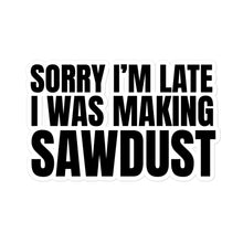 Load image into Gallery viewer, Sorry I'm Late Sticker