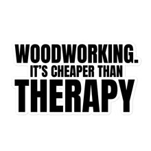 Load image into Gallery viewer, Cheaper Than Therapy Sticker