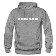Load image into Gallery viewer, so.much.sanding hoodie - graphite heather