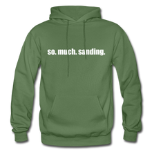 Load image into Gallery viewer, so.much.sanding hoodie - military green