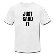 Load image into Gallery viewer, Just Sand It Premium T-Shirt - white