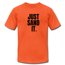 Load image into Gallery viewer, Just Sand It Premium T-Shirt - orange