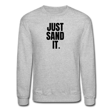 Load image into Gallery viewer, Just Sand It Crewneck Sweatshirt - heather gray