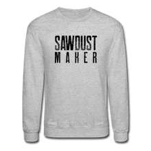 Load image into Gallery viewer, Sawdust Maker Crewneck Sweatshirt - heather gray