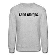 Load image into Gallery viewer, Send Clamps Crewneck Sweatshirt - heather gray