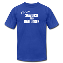 Load image into Gallery viewer, Saw Dust and Dad Jokes Premium T-Shirt - royal blue