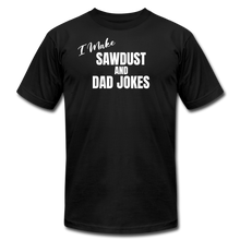 Load image into Gallery viewer, Saw Dust and Dad Jokes Premium T-Shirt - black