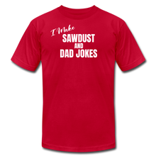 Load image into Gallery viewer, Saw Dust and Dad Jokes Premium T-Shirt - red