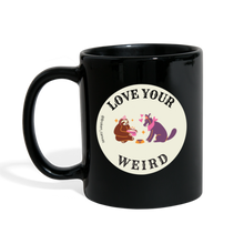 Load image into Gallery viewer, Broken Canvas Love Your Weird Mug - black