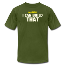 Load image into Gallery viewer, I Can Build That Premium T-Shirt - olive