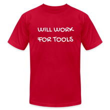 Load image into Gallery viewer, Will Work for Tools Premium T-Shirt - red