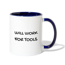 Load image into Gallery viewer, Will Work for Tools Contrast Coffee Mug - white/cobalt blue