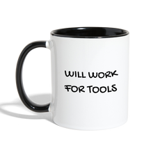 Load image into Gallery viewer, Will Work for Tools Contrast Coffee Mug - white/black