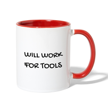 Load image into Gallery viewer, Will Work for Tools Contrast Coffee Mug - white/red