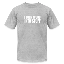Load image into Gallery viewer, Turn Wood into Stuff Premium T-Shirt - heather gray