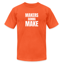 Load image into Gallery viewer, Makers Gonna Make Premium T-Shirt - orange