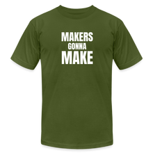 Load image into Gallery viewer, Makers Gonna Make Premium T-Shirt - olive
