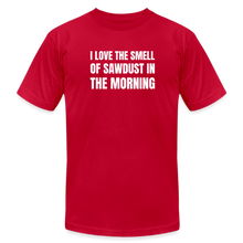 Load image into Gallery viewer, Smell of Sawdust Premium T-Shirt - red