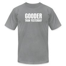 Load image into Gallery viewer, Gooder Than Yesterday Premium T-Shirt - slate