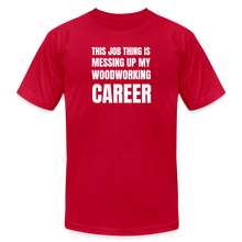Load image into Gallery viewer, Woodworking Career Premium T-Shirt - red