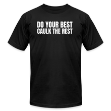 Load image into Gallery viewer, Caulk the Rest Premium T-Shirt - black