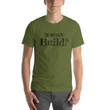 Load image into Gallery viewer, Beuer Builds Do You Even Build II Premium T-Shirt
