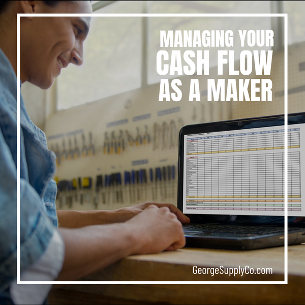 Managing Your Cash Flow as a Maker