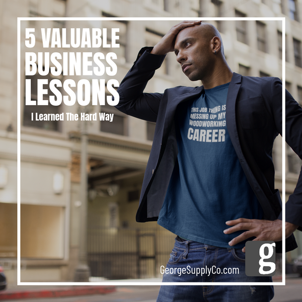 5 Valuable Business Lessons I Learned the Hard Way