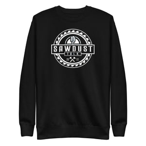 Sawdust Talk Unisex Premium Sweatshirt