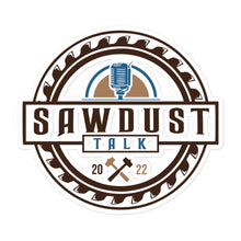 Load image into Gallery viewer, Sawdust Talk Sticker
