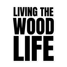 Load image into Gallery viewer, Living the Wood Life Sticker
