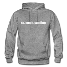 Load image into Gallery viewer, so.much.sanding hoodie - graphite heather
