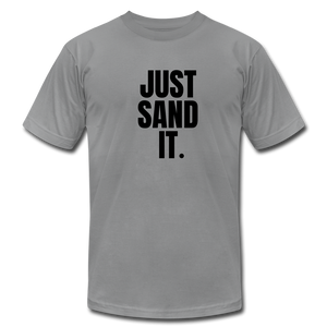 Just Sand It Premium T-Shirt - slate