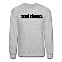 Load image into Gallery viewer, Send Clamps Crewneck Sweatshirt - heather gray

