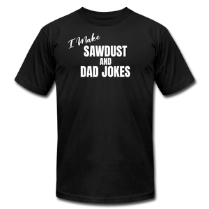 Saw Dust and Dad Jokes Premium T-Shirt - black