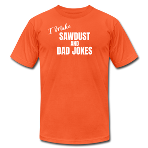 Saw Dust and Dad Jokes Premium T-Shirt - orange