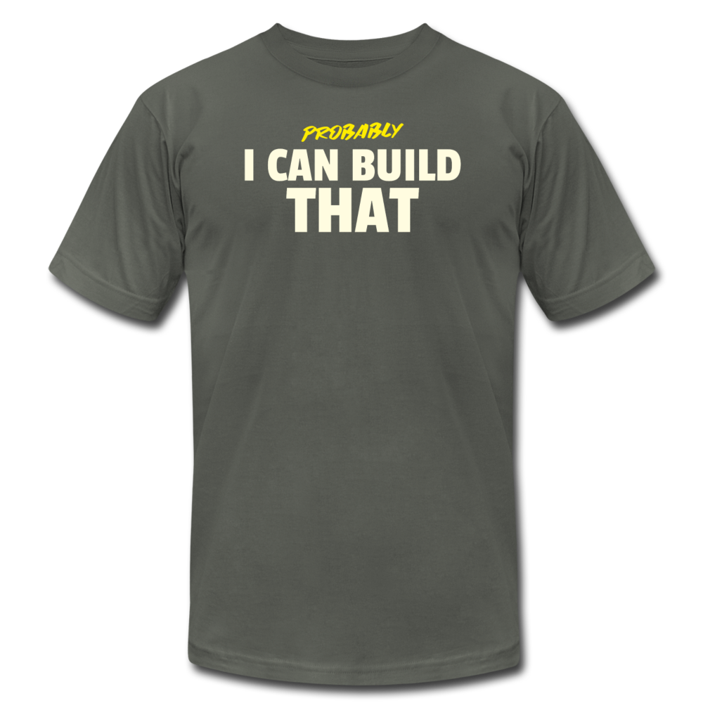 I Can Build That Premium T-Shirt - asphalt