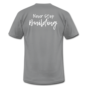 Never Stop Building Beuer Builds Premium T-Shirt - slate