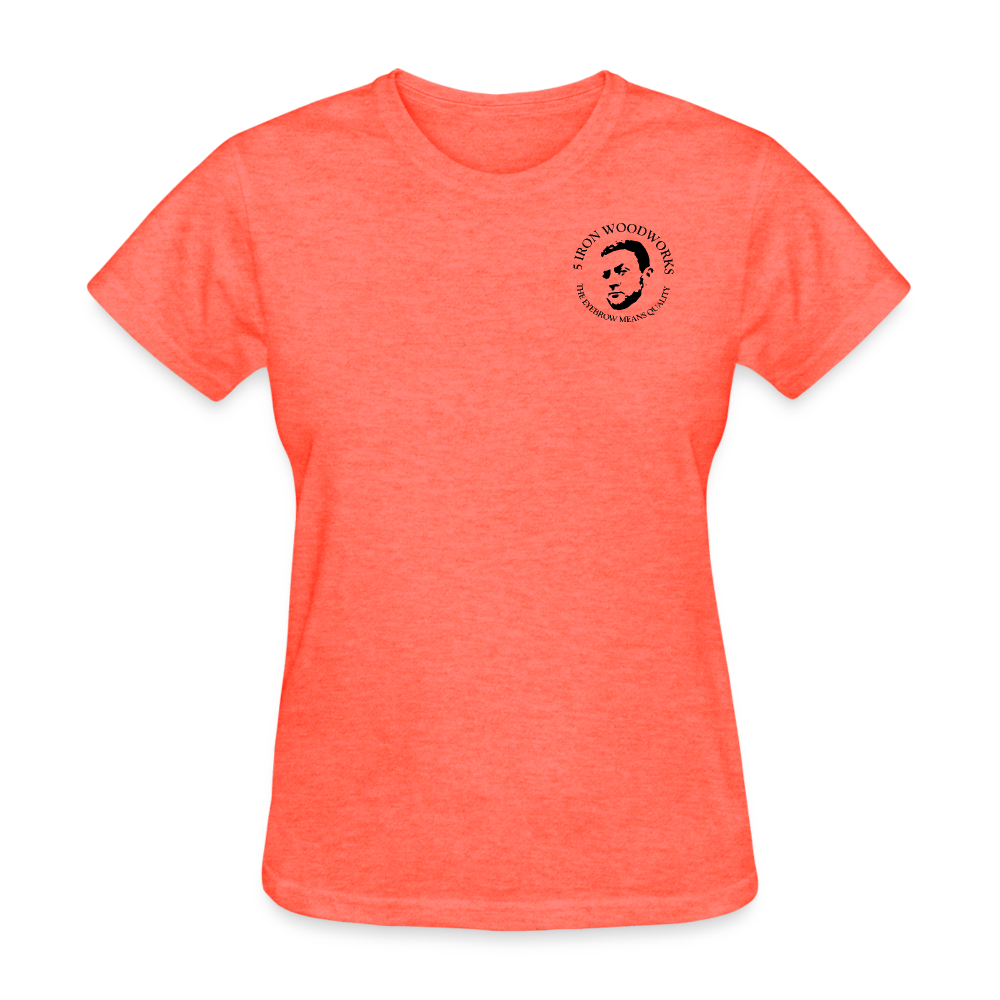 5 Iron Woodworks Women's T-Shirt - heather coral