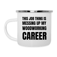 Load image into Gallery viewer, Woodworking Career Camper Mug - white
