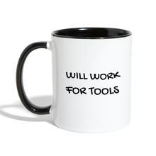Load image into Gallery viewer, Will Work for Tools Contrast Coffee Mug - white/black
