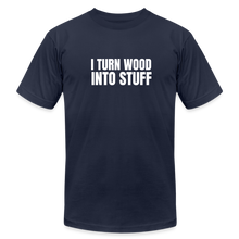 Load image into Gallery viewer, Turn Wood into Stuff Premium T-Shirt - navy
