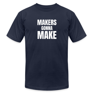 Makers Gonna Make Premium T-Shirt - navy