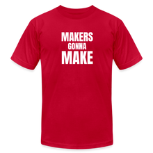 Load image into Gallery viewer, Makers Gonna Make Premium T-Shirt - red
