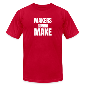 Makers Gonna Make Premium T-Shirt - red