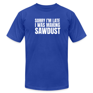 Sorry I'm Late Premium T-Shirt - royal blue