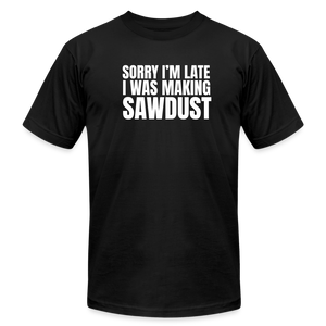 Sorry I'm Late Premium T-Shirt - black